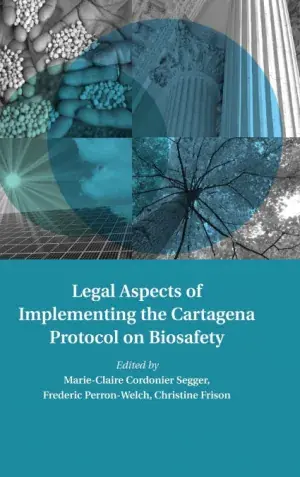 Compra Ahora Legal Aspects Of Implementing The Cartagena Protocol On Biosafety