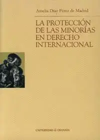 La Protección de las Minorias en Derecho Internacional Precio De Fábrica
