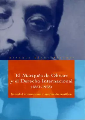 El Marqués de Olivart y el Derecho Internacional (1861-1928). Entrega Rápida