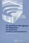 La Política de Aguas en España un Laberinto Jurídico-Parlamentario Oferta Flash