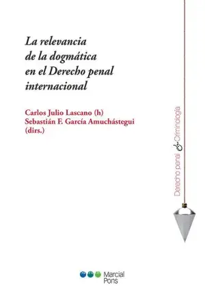 Envío Exprés La Relevancia de la Dogmática en el Derecho Penal Internacional