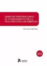 Bestseller Derecho Penitenciario el Cumplimiento de la Pena Privativa de Libertad. 5ª Edición.