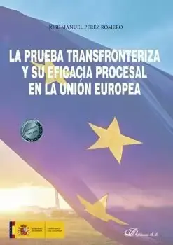 Bestseller La Prueba Transfronteriza y Su Eficacia Procesal en la Unión Europea
