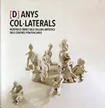 [D]Anys Col·laterals. Mostra D‘obres Dels Tallers Artístics Dels Centres Peniten Gran Oferta