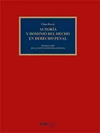 Autoría y Dominio del Hecho en Derecho Penal Ordenar Ahora Mismo