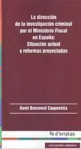 Última Oportunidad La Dirección de la Investigación Criminal por el Ministerio Fiscal en España si