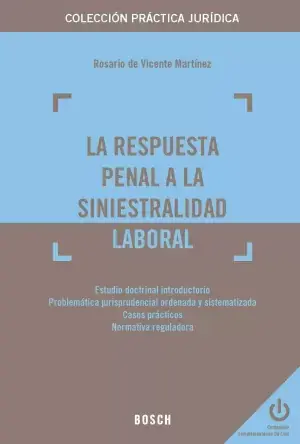 La Respuesta Penal a la Siniestralidad Laboral Solo Por Tiempo Limitado