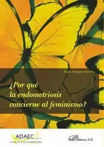 Promoción Exclusiva ¿Por qué la Endometriosis Concierne Al Feminismo?