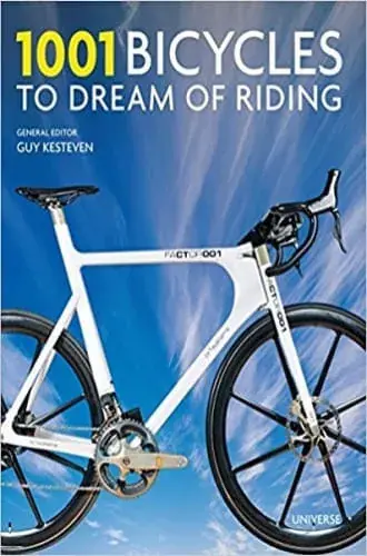 Imprescindible (Must-Have) 1001 BICYCLES TO DREAM OF RIDING 1001 BICYCLES TO DREAM OF RIDING