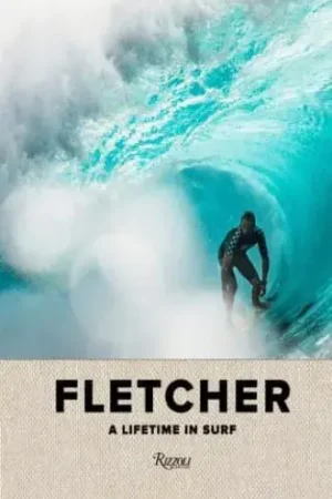 FLETCHER - A LIFETIME IN SURF FLETCHER - A LIFETIME IN SURF Garantía De Devolución De Dinero