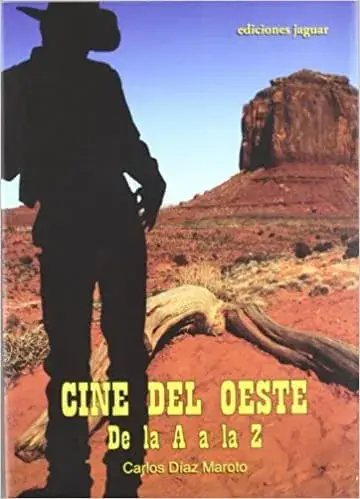 Compra Hoy CINE DEL OESTE. DE LA A LA Z CINE DEL OESTE. DE LA A LA Z