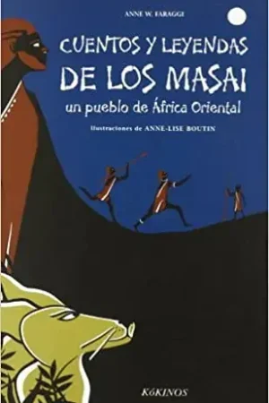 CUENTOS Y MITOS DE LOS MASAI CUENTOS Y MITOS DE LOS MASAI Últimas Unidades