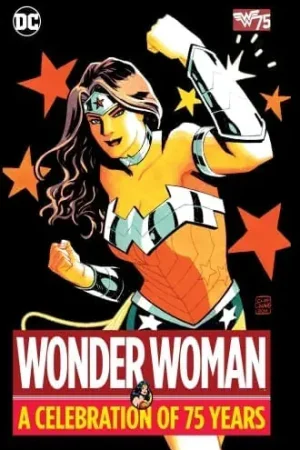 WONDER WOMAN A CELEBRATION OF 75 YEARS WONDER WOMAN A CELEBRATION OF 75 YEARS Novedad