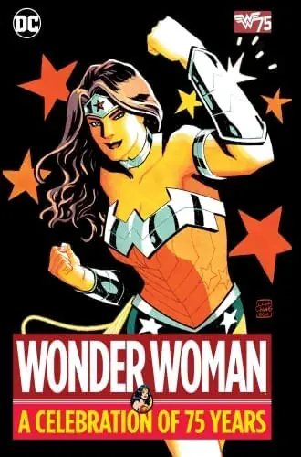 WONDER WOMAN A CELEBRATION OF 75 YEARS WONDER WOMAN A CELEBRATION OF 75 YEARS Novedad