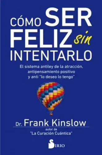 Más Vendido COMO SER FELIZ SIN INTENTARLO COMO SER FELIZ SIN INTENTARLO