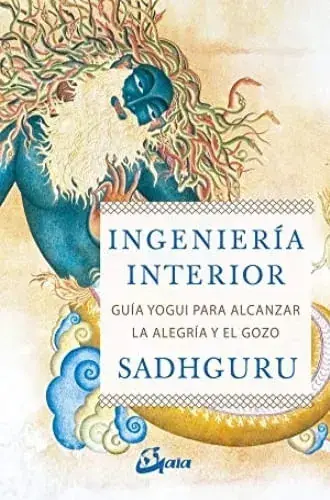 Solo Por Tiempo Limitado INGENIERIA INTERIOR GUIA YOGUI PARA ALCANZAR LA ALEGRIA INGENIERIA INTERIOR GUIA YOGUI PARA ALCANZAR LA ALEGRIA