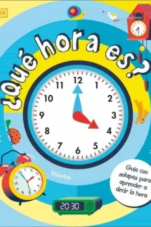 ¿QUÉ HORA ES? GUÍA CON SOLAPAS PARA APRENDER A DECIR LAS HORAS Y LAS FECHAS ¿QUÉ HORA ES? GUÍA CON SOLAPAS PARA APRENDER A DECIR LAS HORAS Y LAS FECHAS Oferta