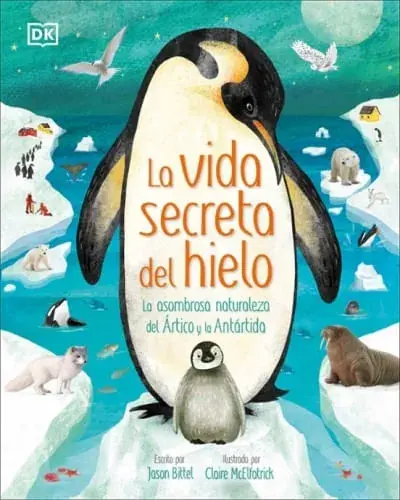 Favorito De Clientes LA VIDA SECRETA DEL HIELO - LA ASOMBROSA NATURALEZA DEL ÁRTICO Y LA ANTÁRTIDA LA VIDA SECRETA DEL HIELO - LA ASOMBROSA NATURALEZA DEL ÁRTICO Y LA ANTÁRTIDA