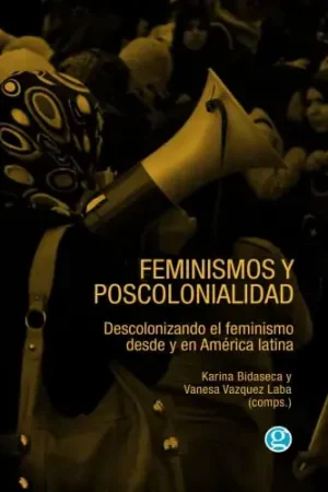 A Buen Precio FEMINISMOS Y POSCOLONIALIDAD FEMINISMOS Y POSCOLONIALIDAD