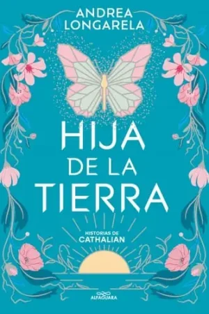 A Buen Precio HIJA DE LA TIERRA - HISTORIAS DE CATHALIAN 1 HIJA DE LA TIERRA - HISTORIAS DE CATHALIAN 1