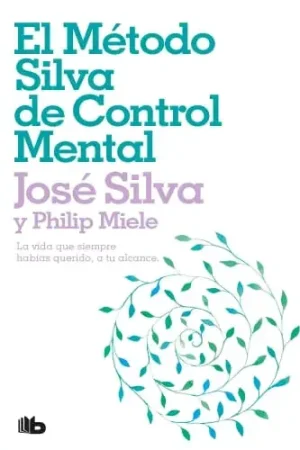 A Buen Precio EL METODO SILVA DE CONTROL MENTAL EL METODO SILVA DE CONTROL MENTAL