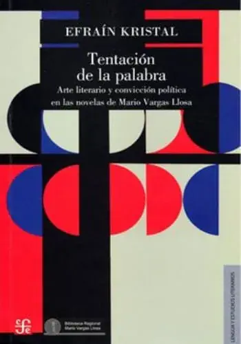 Precio Rebajado TENTACION DE LA PALABRA - ARTE LITERARIO Y CONVICCION POLITICA EN LAS NOVELAS DE MARIO VARGAS LLOSA TENTACION DE LA PALABRA - ARTE LITERARIO Y CONVICCION POLITICA EN LAS NOVELAS DE MARIO VARGAS LLOSA