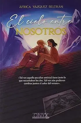 A Buen Precio EL CIELO ENTRE NOSOTROS EL CIELO ENTRE NOSOTROS