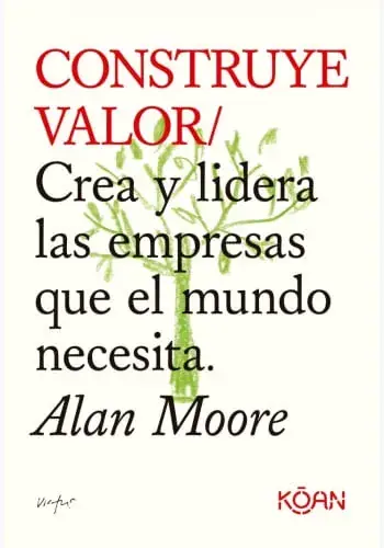 CONSTRUYE VALOR CREA Y LIDERA LAS EMPRESAS QUE EL MUNDO NECESITA CONSTRUYE VALOR CREA Y LIDERA LAS EMPRESAS QUE EL MUNDO NECESITA Mejor Precio