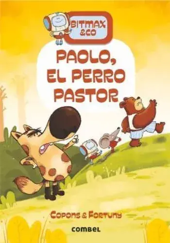 BITMAX & CO. 04 - PAOLO, EL PERRO PASTOR BITMAX & CO. 04 - PAOLO, EL PERRO PASTOR No Te Lo Pierdas