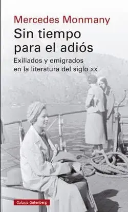 Pago Seguro SIN TIEMPO PARA EL ADIOS. EXILIADOS Y EMIGRADOS EN LA LITERA SIN TIEMPO PARA EL ADIOS. EXILIADOS Y EMIGRADOS EN LA LITERA