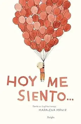 Precio Reducido HOY ME SIENTO MIS EMOCIONES DE LA A A LA Z HOY ME SIENTO MIS EMOCIONES DE LA A A LA Z