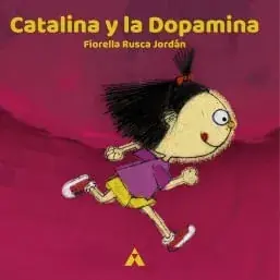 Imprescindible (Must-Have) CATALINA Y LA DOPAMINA CATALINA Y LA DOPAMINA