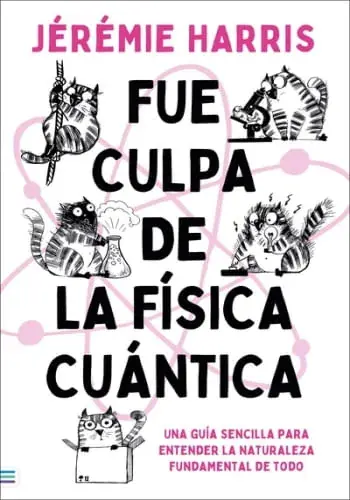 Precio De Oferta FUE CULPA DE LA FISICA CUANTICA FUE CULPA DE LA FISICA CUANTICA