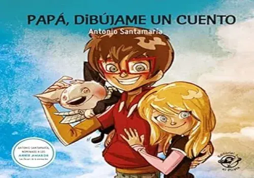 PAPÁ, DIBÚJAME UN CUENTO PAPÁ, DIBÚJAME UN CUENTO Promoción Exclusiva