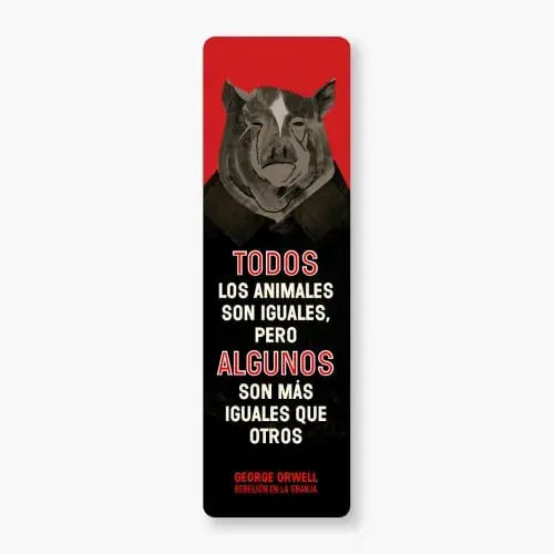 MARCAPAGINAS - "TODOS LOS ANIMALES SON IGUALES, PERO ALGUNOS SON MAS IGUALES QUE OTROS" (G. ORWELL) MARCAPAGINAS - "TODOS LOS ANIMALES SON IGUALES, PERO ALGUNOS SON MAS IGUALES QUE OTROS" (G. ORWELL) Oferta Especial
