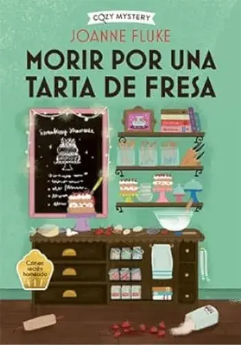 COZY MYSTERY - POR UNA TARTA DE FRESA COZY MYSTERY - POR UNA TARTA DE FRESA Solo Por Tiempo Limitado
