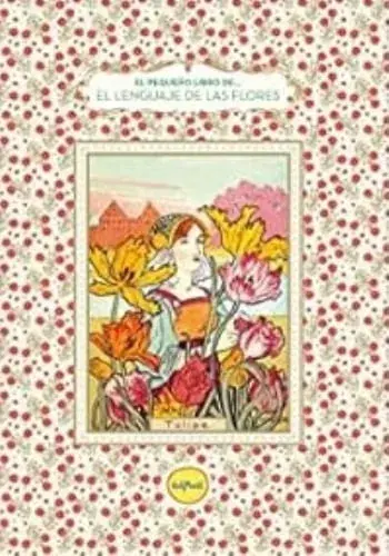 Stock Limitado EL PEQUEÑO LIBRO DE…EL LENGUAJE DE LAS FLORES EL PEQUEÑO LIBRO DE…EL LENGUAJE DE LAS FLORES