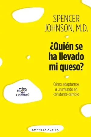 ¿QUIÉN SE HA LLEVADO MI QUESO? ¿QUIÉN SE HA LLEVADO MI QUESO? Súper Precio