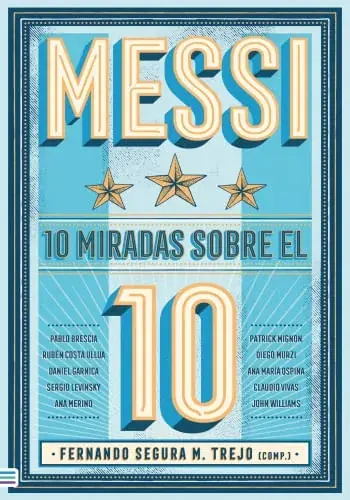 Pago Seguro MESSI 10 MIRADAS SOBRE EL 10 MESSI 10 MIRADAS SOBRE EL 10