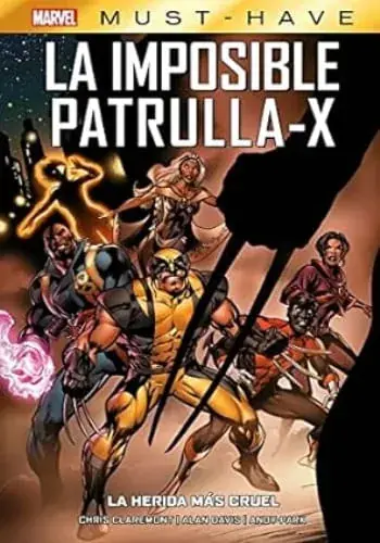 LA IMPOSIBLE PATRULLA-X 2. LA HERIDA MAS CRUEL LA IMPOSIBLE PATRULLA-X 2. LA HERIDA MAS CRUEL Compra Hoy