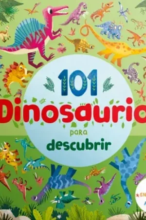 101 DINOSAURIOS PARA DESCUBRIR 101 DINOSAURIOS PARA DESCUBRIR Súper Precio