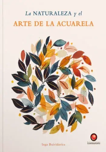 Precio De Oferta LA NATURALEZA Y EL ARTE DE LA ACUARELA LA NATURALEZA Y EL ARTE DE LA ACUARELA