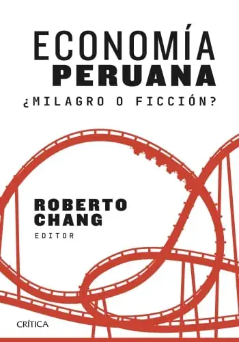 ECONOMIA PERUANA MILAGRO O FICCION? ECONOMIA PERUANA MILAGRO O FICCION? Disponible Ahora