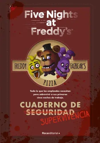 Solo Por Tiempo Limitado FIVE NIGHTS AT FREDDY‘S. CUADERNO DE SUPERVIVENCIA FIVE NIGHTS AT FREDDY‘S. CUADERNO DE SUPERVIVENCIA