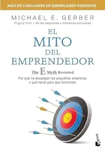Imprescindible (Must-Have) EL MITO DEL EMPRENDEDOR EL MITO DEL EMPRENDEDOR