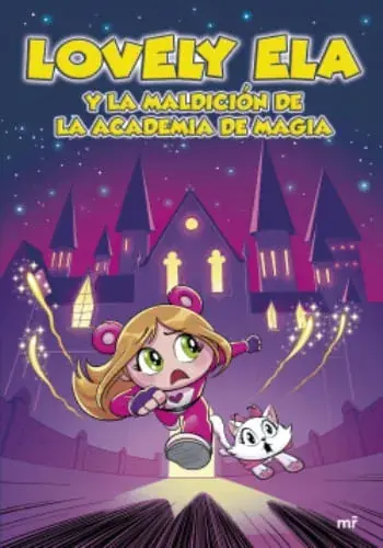A Buen Precio LOVELY ELA 2. LOVELY ELA Y LA MALDICION DE LA ACADEMIA DE MAGIA LOVELY ELA 2. LOVELY ELA Y LA MALDICION DE LA ACADEMIA DE MAGIA