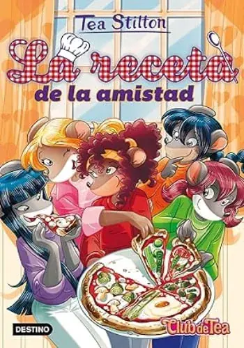 Oferta De Temporada LA RECETA DE LA AMISTAD (TEA STILTON 15) LA RECETA DE LA AMISTAD (TEA STILTON 15)