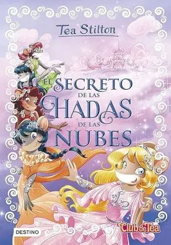 Ordenar Ahora Mismo EL SECRETO DE LAS HADAS DE LAS ESTRELLAS (TEA STILTON ESPECIAL 7) EL SECRETO DE LAS HADAS DE LAS ESTRELLAS (TEA STILTON ESPECIAL 7)