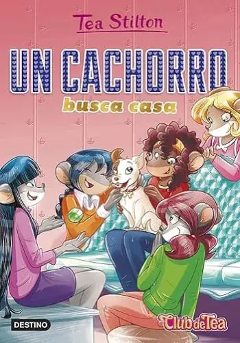 UN CACHORRO BUSCA CASA (TEA STILTON 35) UN CACHORRO BUSCA CASA (TEA STILTON 35) Compra Ahora