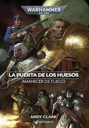 LA PUERTA DE LOS HUESOS (AMANECER DE FUEGO 02) LA PUERTA DE LOS HUESOS (AMANECER DE FUEGO 02) Novedad